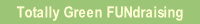 Totally Green FUNdraising.